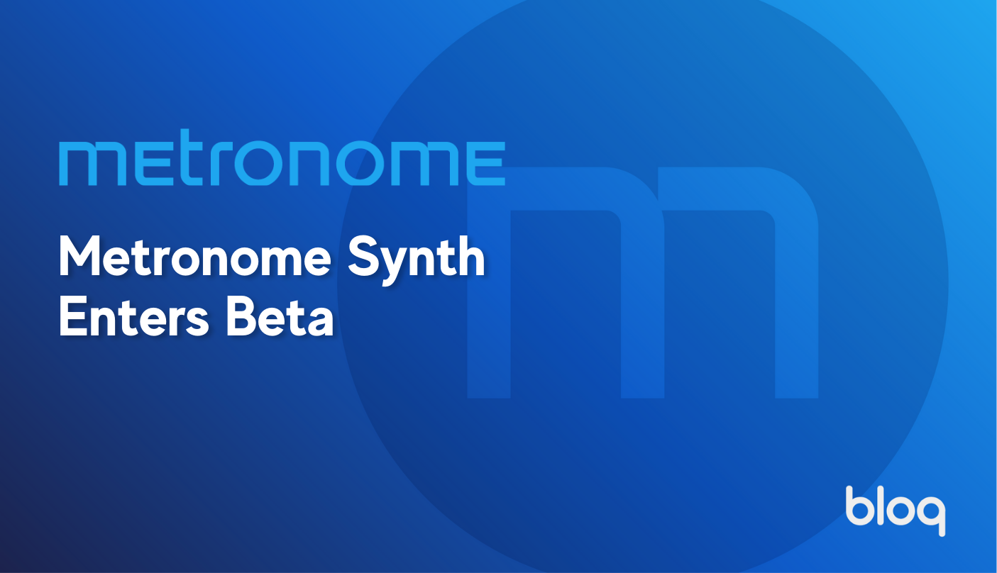 Bloq DeFi Team to Launch Powerful Synthetics Platform — Metronome Synth